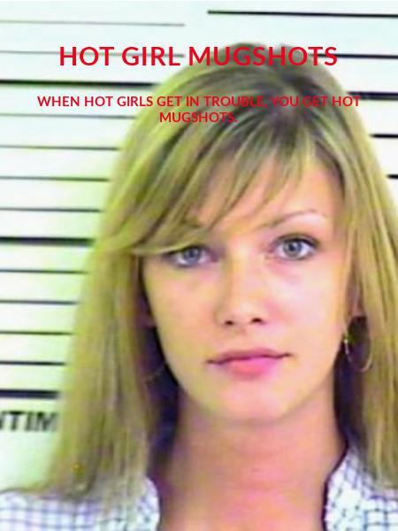 Hot Girl Mugshots