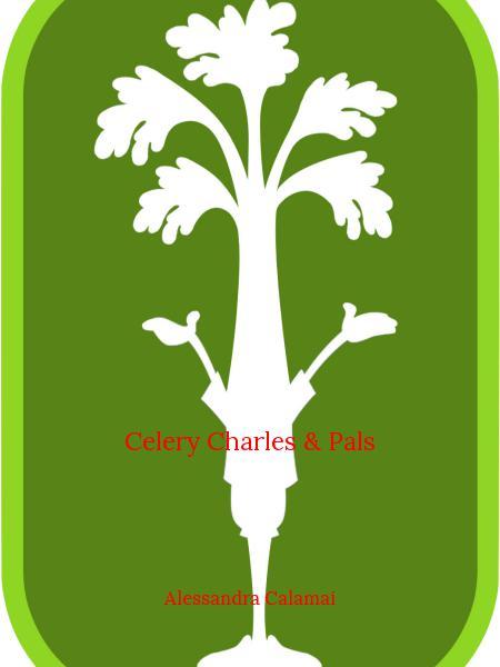 Celery Charles & Pals